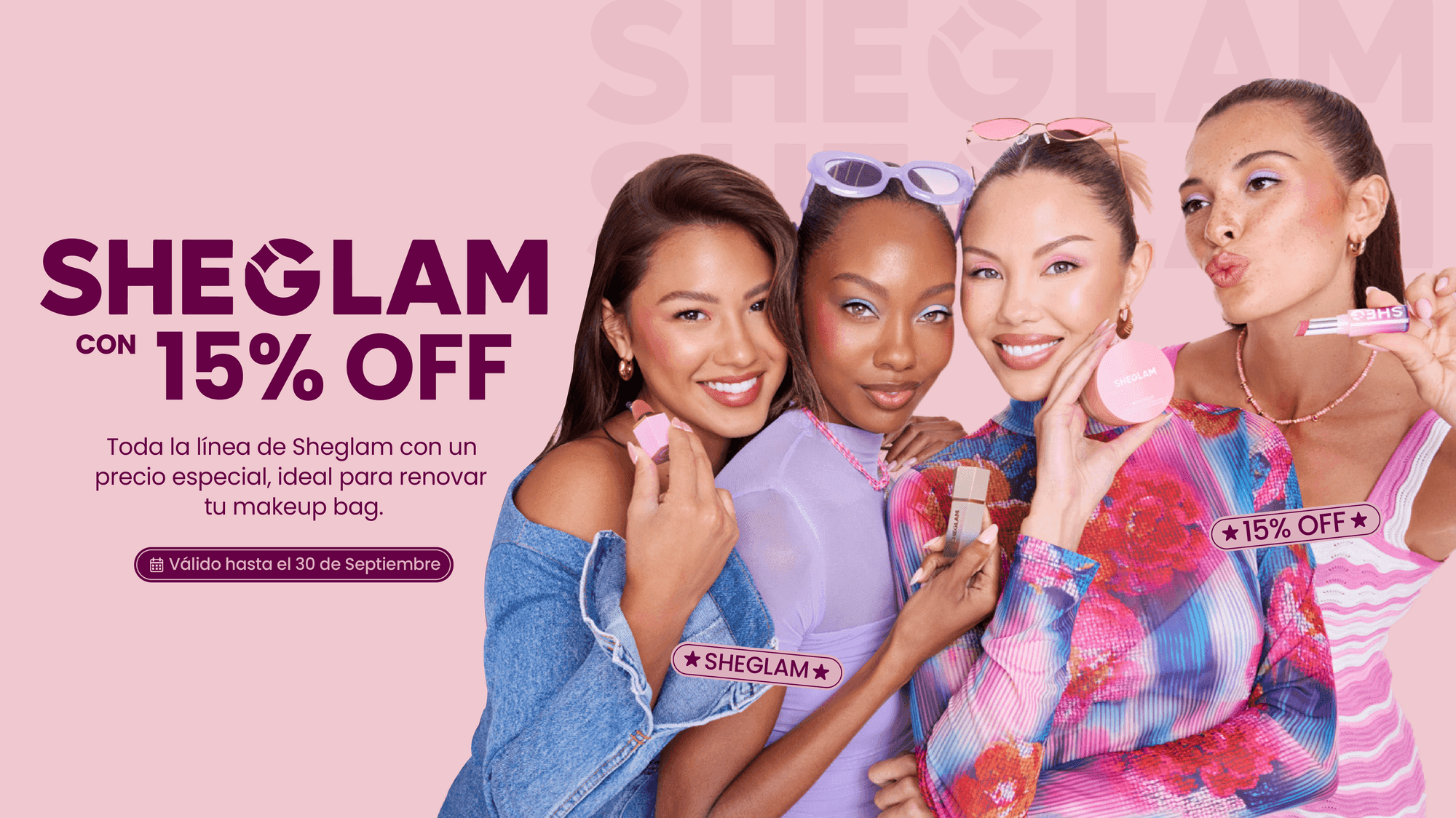 SHEGLAM con 15% OFF — toda la línea Sheglam con precio especial. Válido hasta el 30 de septiembre.